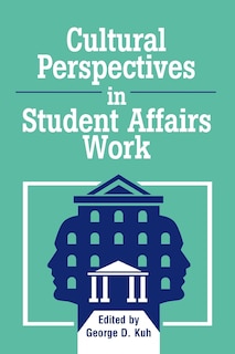 Front cover_Cultural Perspectives In Student Affairs Work