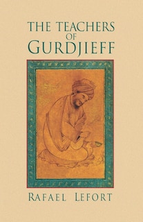 The Teachers Of Gurdjieff