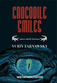 Front cover_Crocodile Smiles: Short Shrift Fictions