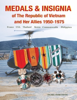 Couverture_Medals and Insignia of the Republic of Vietnam and Her Allies 1950-1975