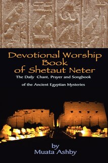 Front cover_Devotional Worship Book of Shetaut Neter