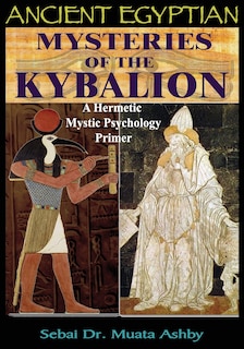 Front cover_Ancient Egyptian Mysteries of the Kybalion