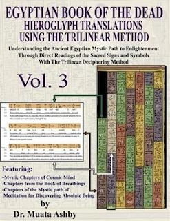 Couverture_EGYPTIAN BOOK OF THE DEAD HIEROGLYPH TRANSLATIONS USING THE TRILINEAR METHOD Volume 3