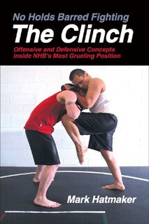 Front cover_No Holds Barred Fighting: The Clinch