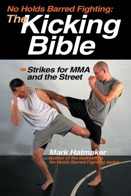 Couverture_No Holds Barred Fighting: The Kicking Bible