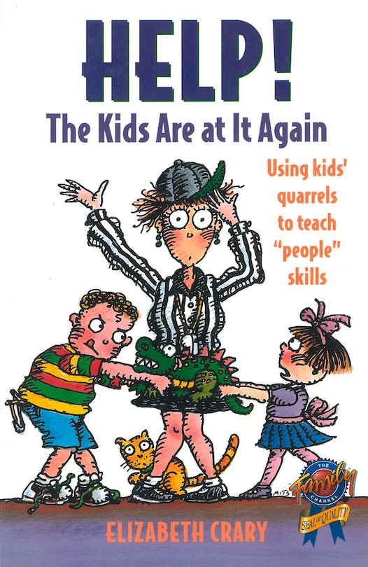 Help! The Kids Are at It Again: Using Kids' Quarrels to Teach People Skills