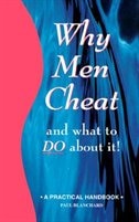 Front cover_Why Men Cheat And What To Do About It: A Practical Handbook