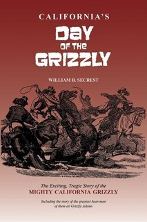 Front cover_California's Day of the Grizzly