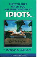 Front cover_How to Cope When You Are Surrounded by Idiots