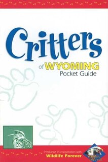 Front cover_Critters Of Wyoming Pocket Guide