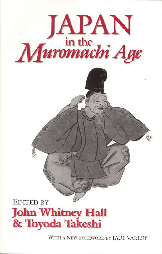 Front cover_Japan In The Muromachi Age