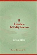 Leader Who Is Hardly Known: Self-Less Teaching From the Chinese Tradition