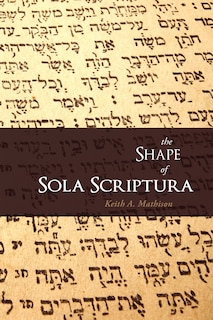 The Shape Of Sola Scriptura