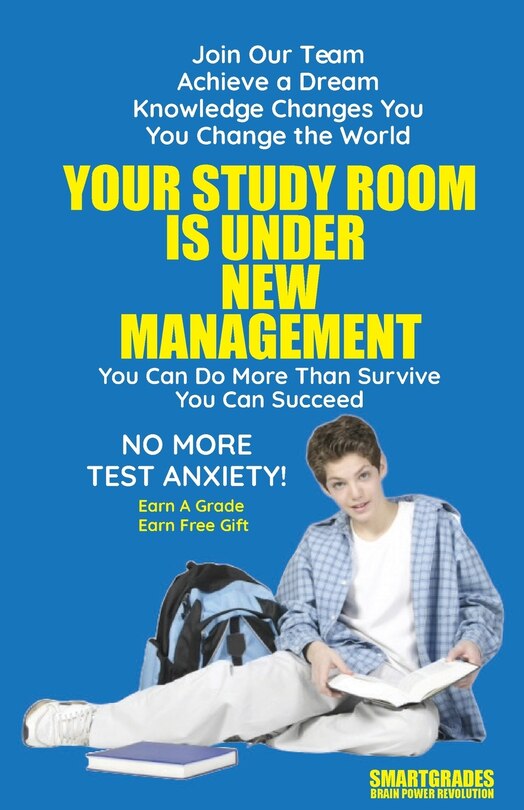Couverture_Your Study Room Is Under New Management Study Skills SMARTGRADES BRAIN POWER REVOLUTION
