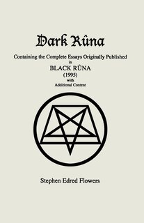 Dark Rûna: Containing The Complete Essays Originally Published In Black Rûna (1995)