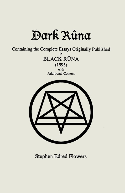 Dark Rûna: Containing The Complete Essays Originally Published In Black Rûna (1995)