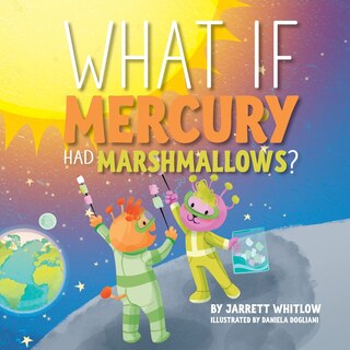 Couverture_What if Mercury had Marshmallows?