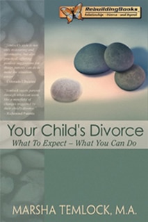 Your Child's Divorce: What To Expect - What You Can Do