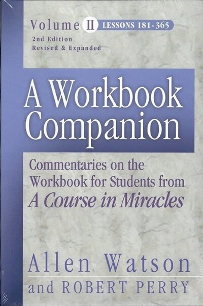 A Workbook Companion Volume II: Commentaries on the Workbook for Students from 'A Course in Miracles'