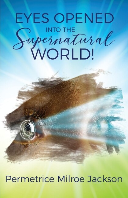 Couverture_EYES OPENED Into The Supernatural World!