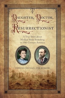 Front cover_Daughter, Doctor, Resurrectionist