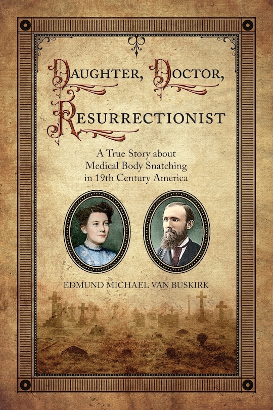 Front cover_Daughter, Doctor, Resurrectionist