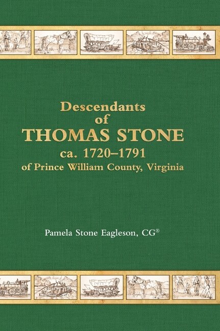 Front cover_Descendants of Thomas Stone, ca.1720-1791 of Prince William County, Virginia