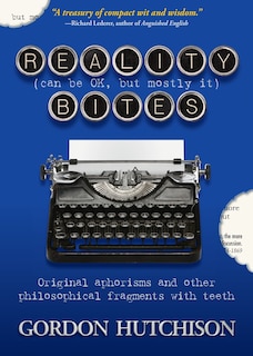 Front cover_Reality (Can Be Okay, but Mostly It) Bites