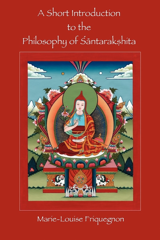 Front cover_A Short Introduction to the Philosophy of Santarakshita
