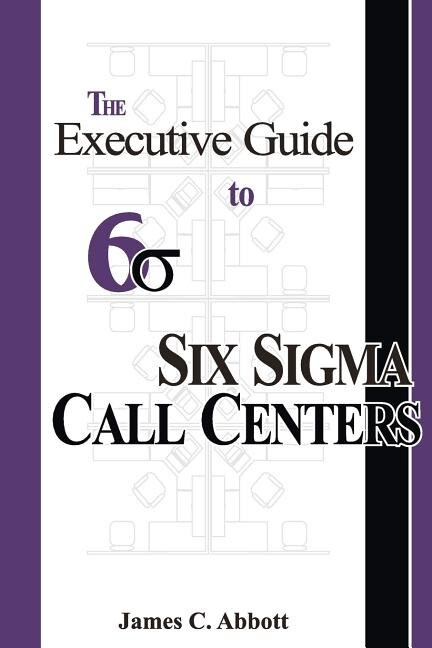 Couverture_The Executive Guide to Six Sigma Call Centers