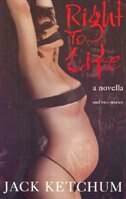 Right To Life: And 2 New Stories