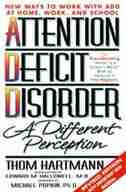 Attention Deficit Disorder: A Different Perception Second Edition by Thom Hartmann