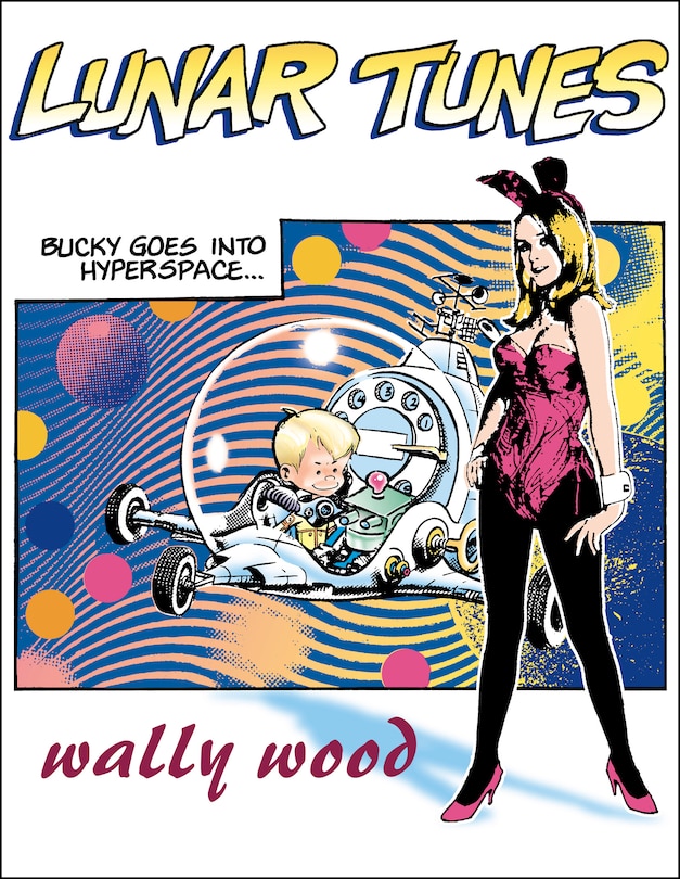 Front cover_Complete Wally Wood Lunar Tunes
