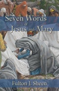 Front cover_Seven Words of Jesus and Mary