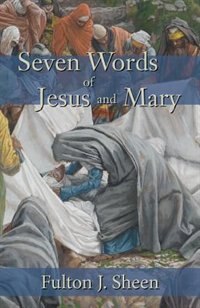 Front cover_Seven Words of Jesus and Mary
