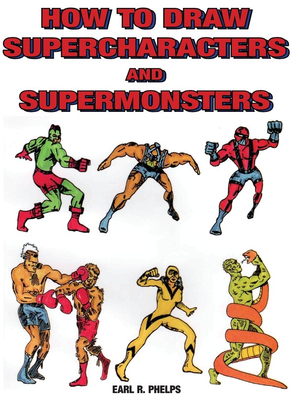 Front cover_How to Draw Supercharacters and Supermonsters