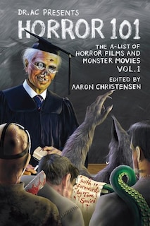 Horror 101: The A-List of Horror Films and Monster Movies
