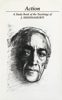 Front cover_Action: A Study Book of the Teachings of J. Krishnamurti