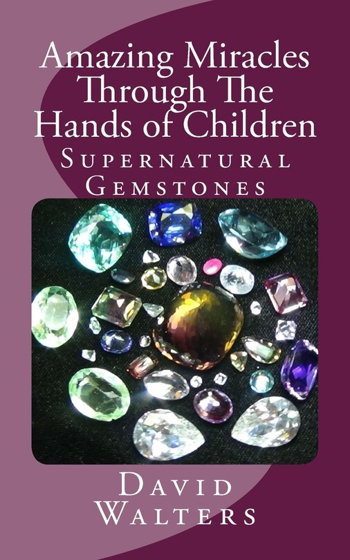 Front cover_Amazing Miracles Through The Hands Of Children