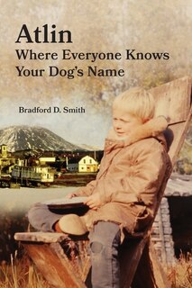 Couverture_Atlin Where Everyone Knows Your Dog's Name