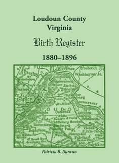 Front cover_Loudoun County, Virginia Birth Register 1880-1896