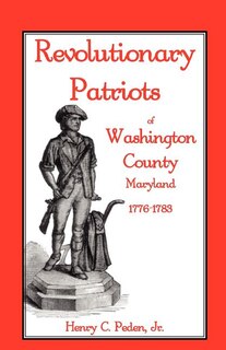 Front cover_Revolutionary Patriots of Washington County, Maryland, 1776-1783