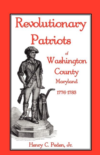 Front cover_Revolutionary Patriots of Washington County, Maryland, 1776-1783
