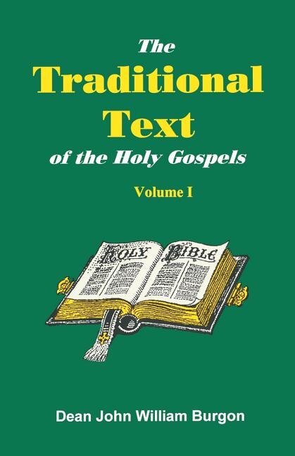 Couverture_The Traditional Text of the Holy Gospels, Volume I