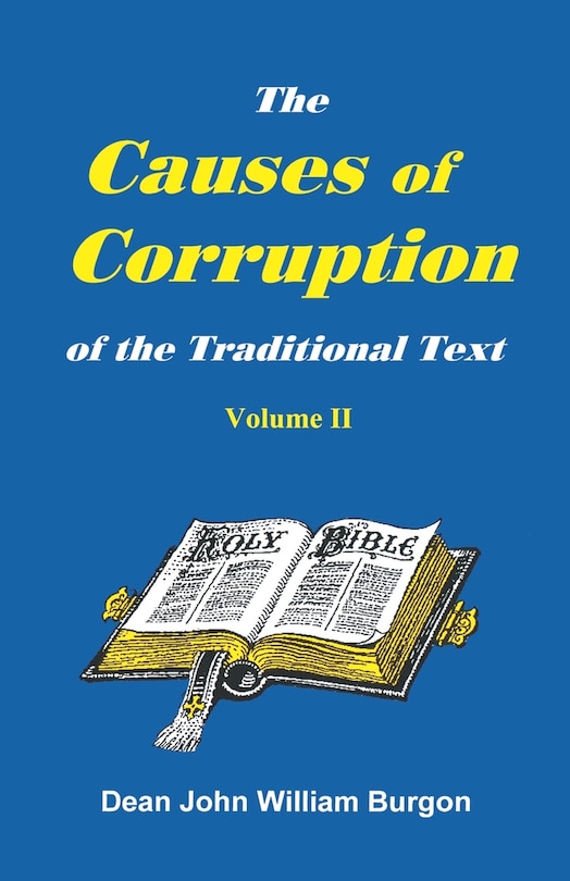 Front cover_The Cause of Corruption of the Traditional Text, Vol. II