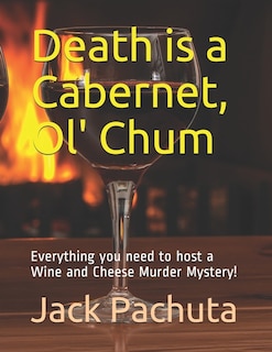 Front cover_Death is a Cabernet, Ol' Chum