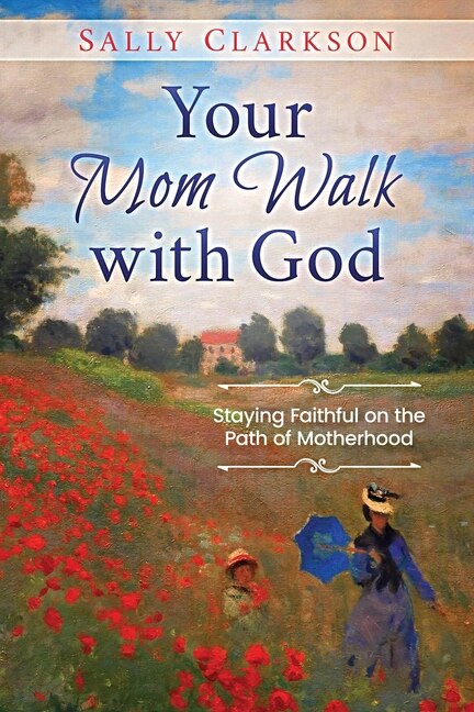 Front cover_Your Mom Walk with God