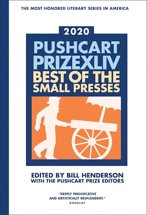 Pushcart Prize Xllv: Best Of The Small Presses 2020 Edition