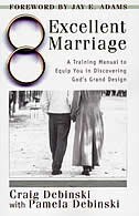 Excellent Marriage: A Training Manual To Equip You In Discovering God's Grand Design