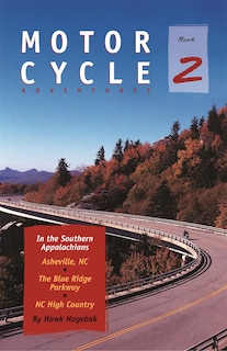 Front cover_Motorcycle Adventures in the Southern Appalachians